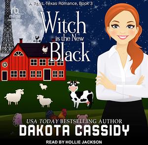 Witch Is The New Black by Dakota Cassidy