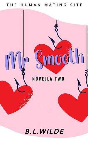 Mr. Smooth by B.L. Wilde, B.L. Wilde