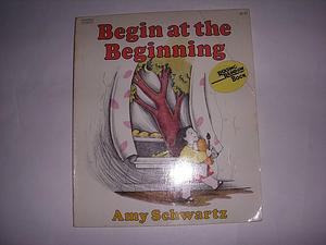 Begin at the Beginning by Amy Schwartz