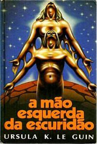 A Mão Esquerda da Escuridão by Ursula K. Le Guin