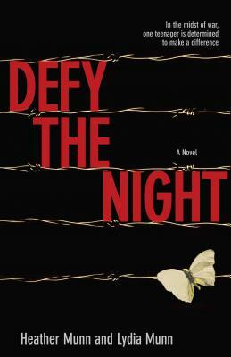 Defy the Night by Lydia Munn, Heather Munn