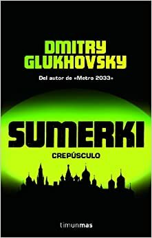 Sumerki: Crepúsculo by Joan Josep Mussarra Roca, Dmitry Glukhovsky