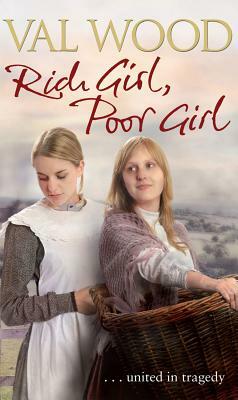 Rich Girl, Poor Girl by Valerie Wood