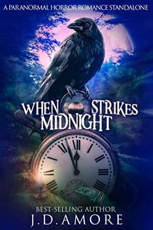 When Midnight Strikes by J.D. Amore