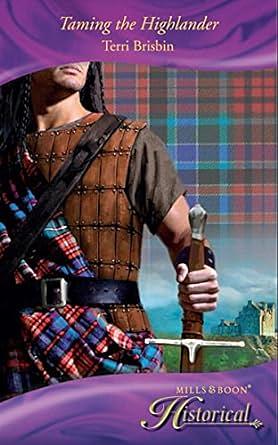 Taming The Highlander (Mills &amp; Boon Historical) by Terri Brisbin