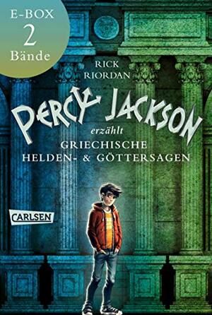 Percy Jackson erzählt: Beide Bände der Bestseller-Serie in einer E-Box!: Griechische Heldensagen und Griechische Göttersagen by Rick Riordan