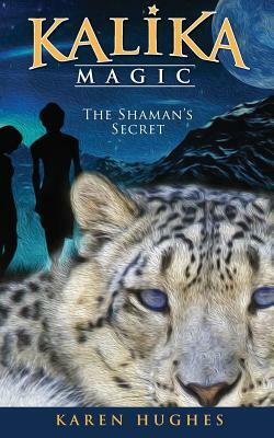 The Shaman's Secret by Karen Hughes