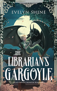 The Librarian's Gargoyle by Evelyn Shine