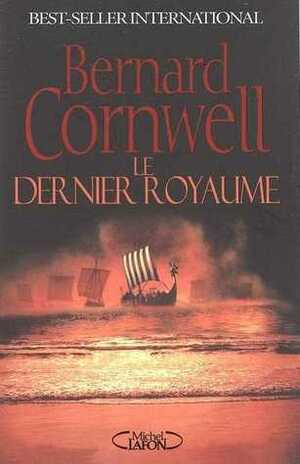 Le Dernier Royaume by Pascal Loubet, Bernard Cornwell