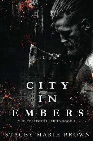 City In Embers by Stacey Marie Brown