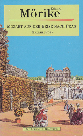 Mozart Auf Der Reise Nach Prag by Eduard Mörike