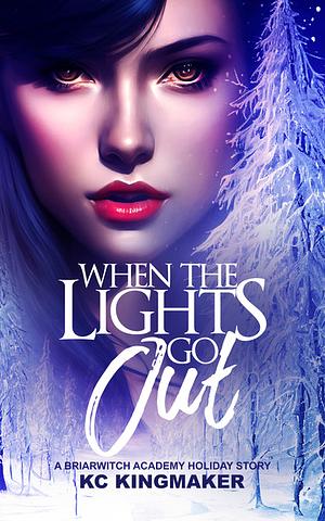 When the Lights go Out by KC Kingmaker