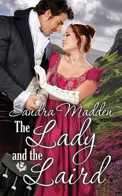 The Lady and the Laird by Sandra Madden