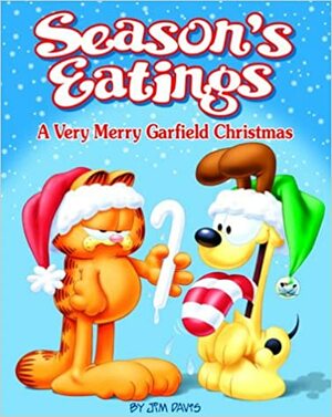Season's Eatings: A Very Merry Garfield Christmas by Scott Nickel, Jim Davis, Mark Acey