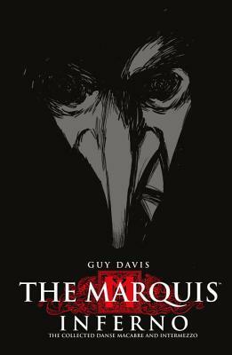 The Marquis, Volume 1: Inferno by Guy Davis