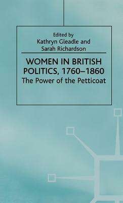 Women in British Politics, 1780-1860: The Power of the Petticoat by Na Na