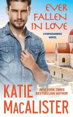 Ever Fallen in Love by Katie MacAlister