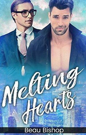 Melting Hearts by Beau Bishop