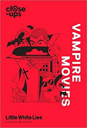Vampire Movies by Charles Bramesco