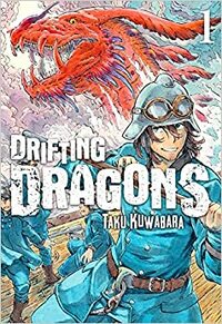Drifting Dragons, vol.1 by Taku Kuwabara
