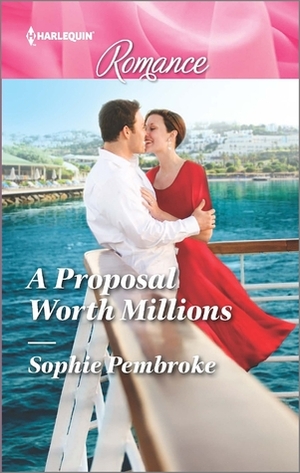 A Proposal Worth Millions by Sophie Pembroke
