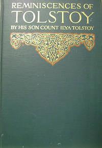 Reminiscences of Tolstoy by Ilya Lvovich Tolstoy