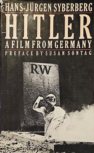 Hitler, a Film from Germany by Hans Jürgen Syberberg