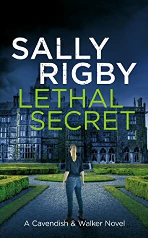 Lethal Secret by Sally Rigby