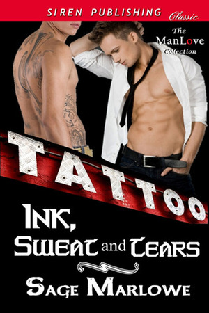 Ink, Sweat, and Tears by Sage Marlowe