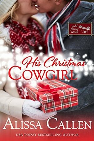His Christmas Cowgirl by Alissa Callen