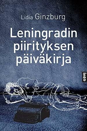 Leningradin piirityksen päiväkirja by Lydia Ginzburg