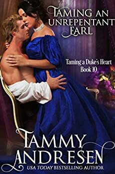 Taming an Unrepentant Earl by Tammy Andresen