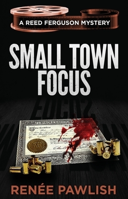 Small Town Focus by Renee Pawlish