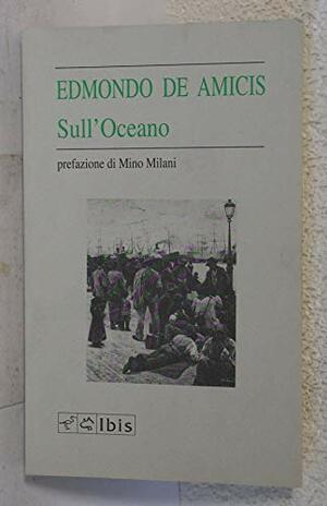 Sull'Oceano by Mino Milani, Edmondo de Amicis