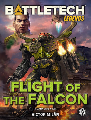 Flight of the Falcon by Victor Milán