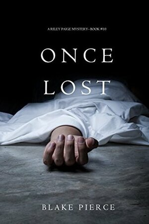 Once Lost by Blake Pierce