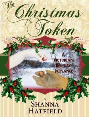 The Christmas Token by Shanna Hatfield