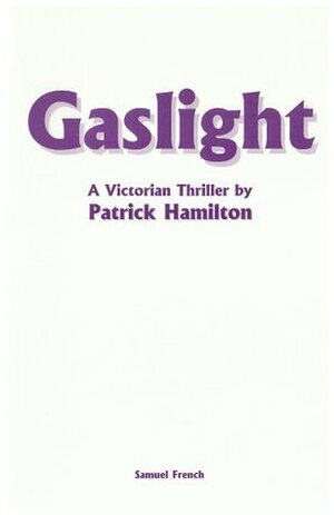 Gaslight (French's Acting Edition) by Patrick Hamilton