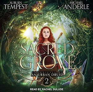 A Sacred Grove by Auburn Tempest