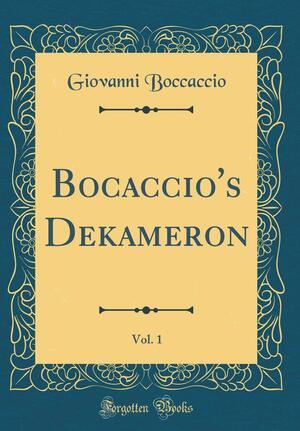 Bocaccio's Dekameron, Vol. 1 by Giovanni Boccaccio