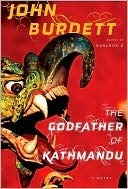 The Godfather of Kathmandu: A Royal Thai Detective Novel by John Burdett