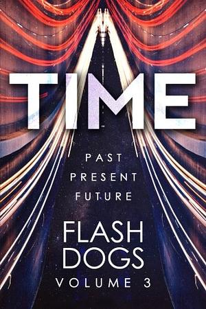 FlashDogs : Time by Mark A. King
