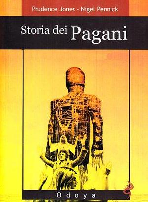 Storia dei pagani by Prudence J. Jones, Prudence J. Jones