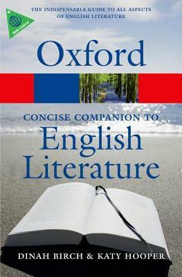 The Oxford Concise Companion to English Literature by Katy Hooper, Dinah Birch
