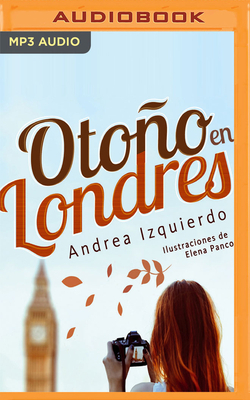 Otoño En Londres (Narración En Castellano) by Andrea Izquierdo
