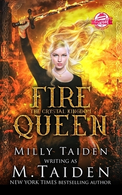 Fire Queen by Milly Taiden, M. Taiden