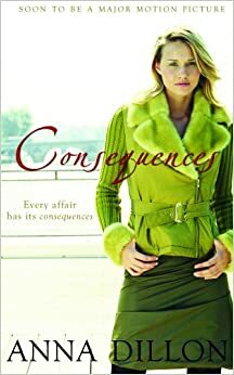 Consequences by Anna Dillon