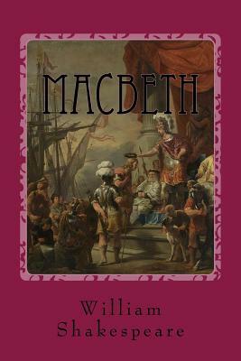 Macbeth by William Shakespeare