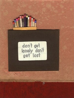 Don't Get Lonely Don't Get Lost by Elisabeth Belliveau