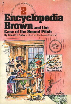 Encyclopedia Brown And The Case Of The Secret Pitch by Donald J. Sobol